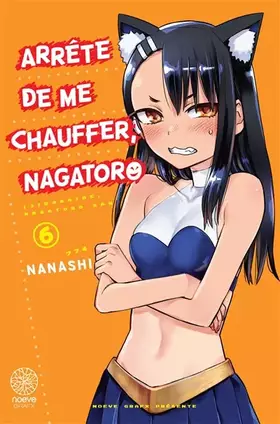 Couverture du produit · Arrête de me chauffer, Nagatororo T06