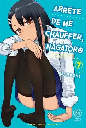 Couverture du produit · Arrête de me chauffer, Nagatoro T07