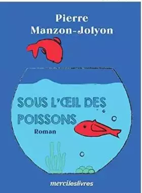 Couverture du produit · Sous l’oeil des poissons