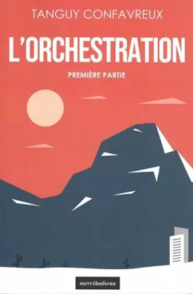 Couverture du produit · L'orchestration: Première partie