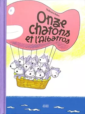 Couverture du produit · Onze chatons et l'albatros