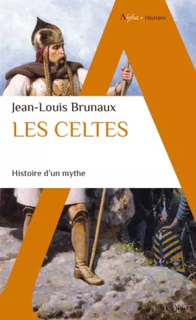 Couverture du produit · Les Celtes: Histoire d'un mythe