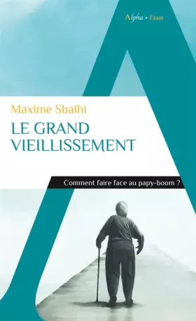Couverture du produit · Le grand vieillissement