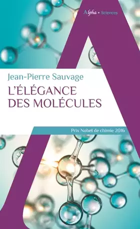 Couverture du produit · L'élégance des molécules