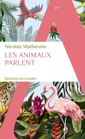 Couverture du produit · Les animaux parlent: Sachons les écouter