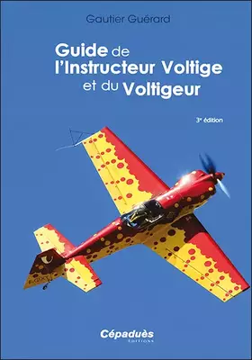 Couverture du produit · Guide de l'Instructeur Voltige et du Voltigeur 3e édition