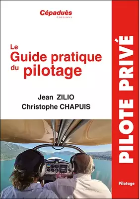 Couverture du produit · Le Guide Pratique du Pilotage. 21e édition