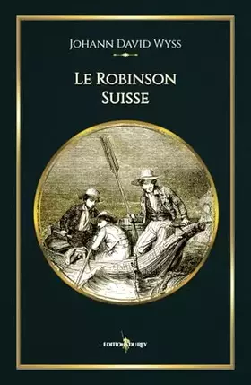 Couverture du produit · Le Robinson Suisse: - Edition illustrée par 32 gravures