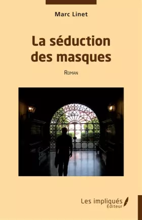 Couverture du produit · La séduction des masques: Roman