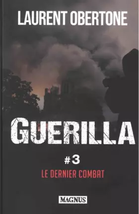 Couverture du produit · Guerilla 3 Le dernier combat