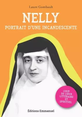 Couverture du produit · Nelly: Portrait d'une incandescente