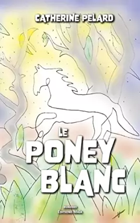 Couverture du produit · Le poney blanc