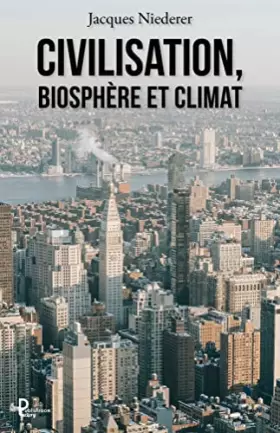 Couverture du produit · Civilisation, biosphère et climat