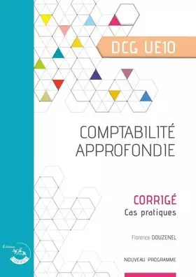 Couverture du produit · Comptabilité approfondie - Corrigé: UE 10 du DCG
