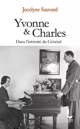 Couverture du produit · Yvonne et Charles: Dans l'intimité du Général