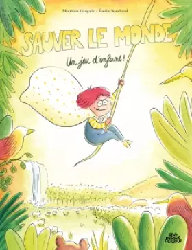 Couverture du produit · Sauver le monde ? Un jeu d'enfant !