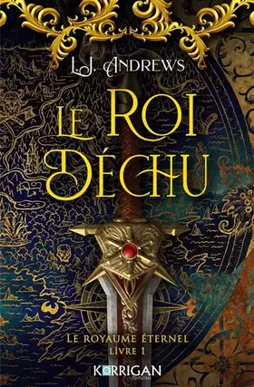 Couverture du produit · Le royaume éternel T1: Le roi déchu