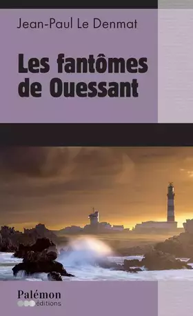 Couverture du produit · Les fantômes de Ouessant