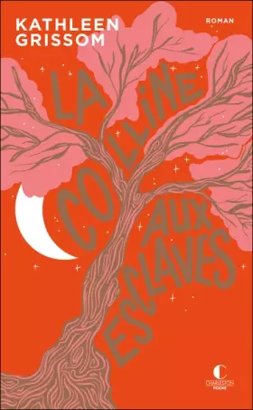 Couverture du produit · La Colline aux esclaves - édition 10 ans Charleston