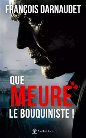 Couverture du produit · Que meure le bouquiniste !