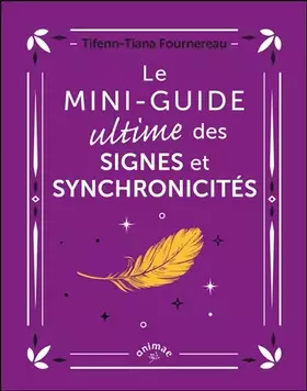 Couverture du produit · Le Mini-guide ultime des signes et synchronicités