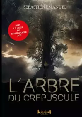 Couverture du produit · L’arbre du crépuscule