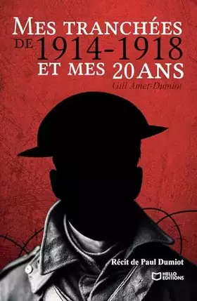 Couverture du produit · Mes tranchées de 1914-1918 et mes 20 ans