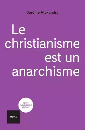 Couverture du produit · Le christianisme est un anarchisme