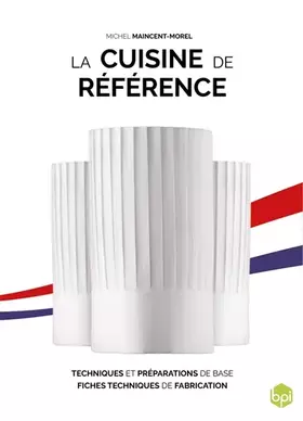 Couverture du produit · La cuisine de référence: La référence de la formation des chefs - accès à la version numérique incluse