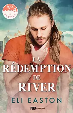 Couverture du produit · La rédemption de River: Sexe à Seattle, T4