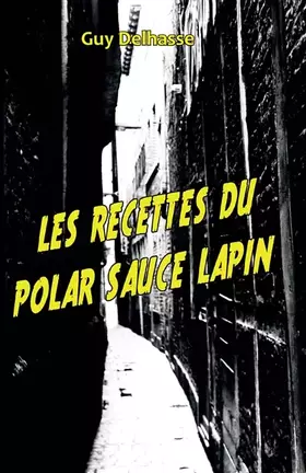 Couverture du produit · Les recettes du polar sauce lapin