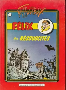 Couverture du produit · Félix - tome 1 : Les réssuscités [1ère édition]