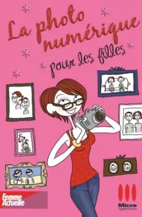 Couverture du produit · La photo numérique pour les filles