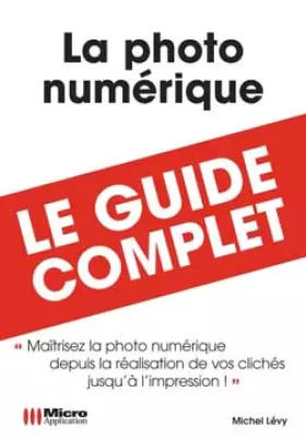 Couverture du produit · Photo Numerique (la) (Guide Complet)