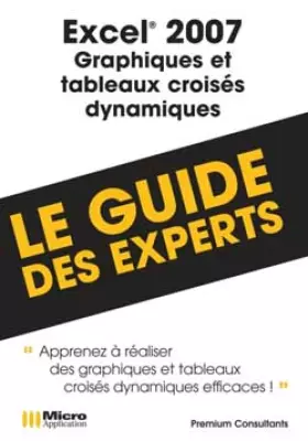Couverture du produit · Excel 2007 Graphiques et Tableaux Dynamiques