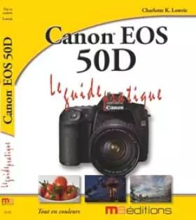 Couverture du produit · Canon EOS 50D: Le Guide pratique