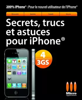 Couverture du produit · Secrets, trucs et astuces pour iPhone 4/3GS