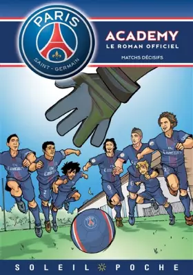 Couverture du produit · Paris Saint-Germain Academy - Matchs décisifs