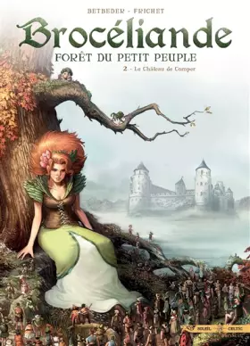 Couverture du produit · Brocéliande T02: Le Château de Comper