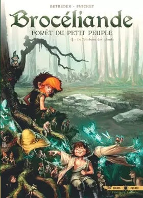 Couverture du produit · Brocéliande T04: Le Tombeau des Géants