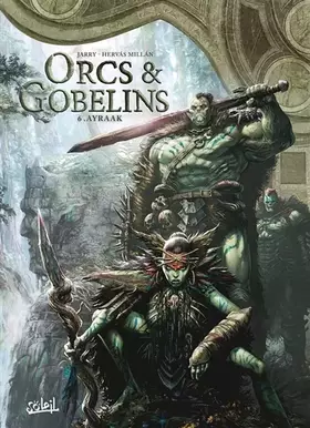 Couverture du produit · Orcs et Gobelins T06: Ayraak