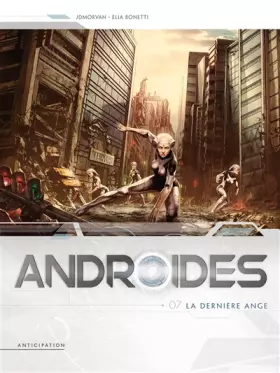 Couverture du produit · Androïdes T07: La Dernière Ange