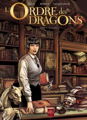 Couverture du produit · L'Ordre des dragons, Tome 1 : La Lance