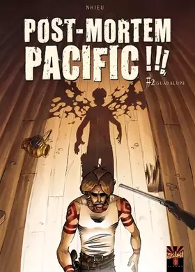 Couverture du produit · Post Mortem Pacific !!! T02: Guadalupe