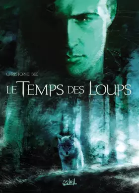 Couverture du produit · Le temps des loups T01 Damonte