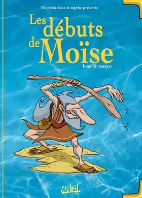 Couverture du produit · Les débuts de Moïse