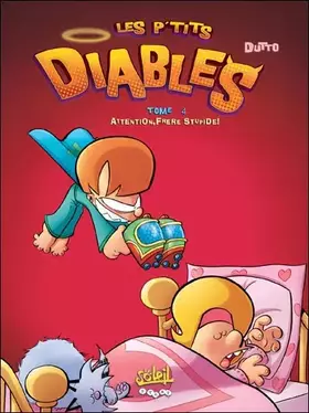 Couverture du produit · Les p'tits diables, Tome 4 : Attention, frère stupide !