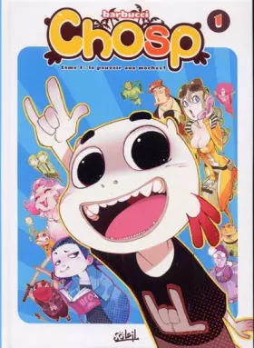Couverture du produit · Chosp T01: Le pouvoir aux moches !
