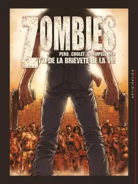 Couverture du produit · Zombies, tome 2 : De la brièveté de la vie