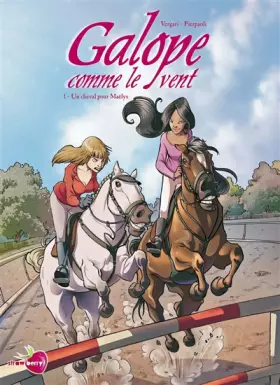Couverture du produit · Galope comme le vent T01: Un cheval pour Maëlys